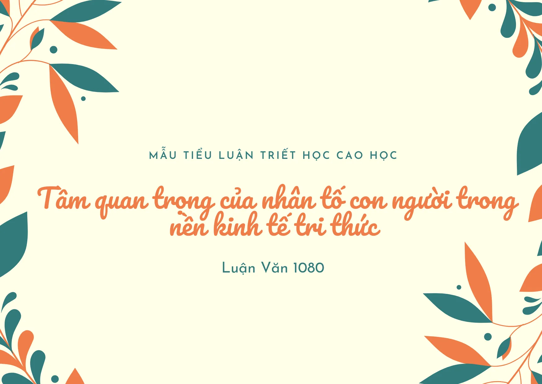 Mẫu tiểu luận triết học cao học về tầm quan trọng của nhân tố con người trong nền kinh tế tri thức