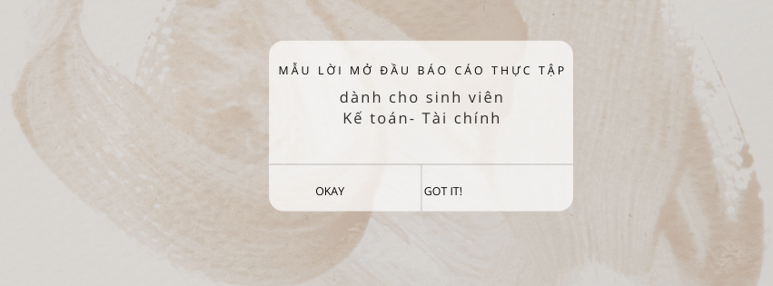 Mẫu lời mở đầu báo cáo thực tập dành cho sinh viên ngành kế toán tài chính