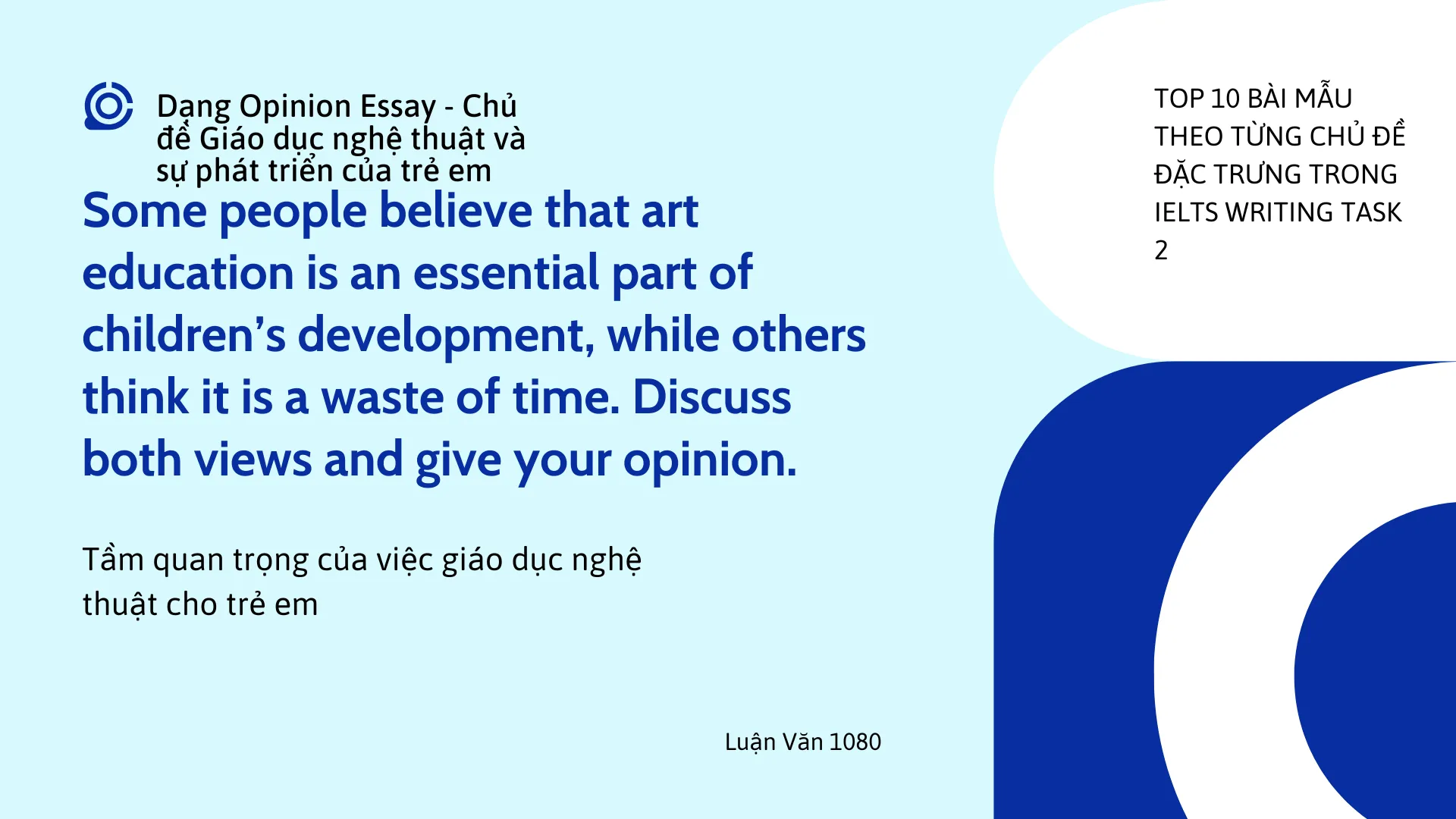 Bài mẫu Essay chủ đề giáo dục nghệ thuật – Dạng Opinion