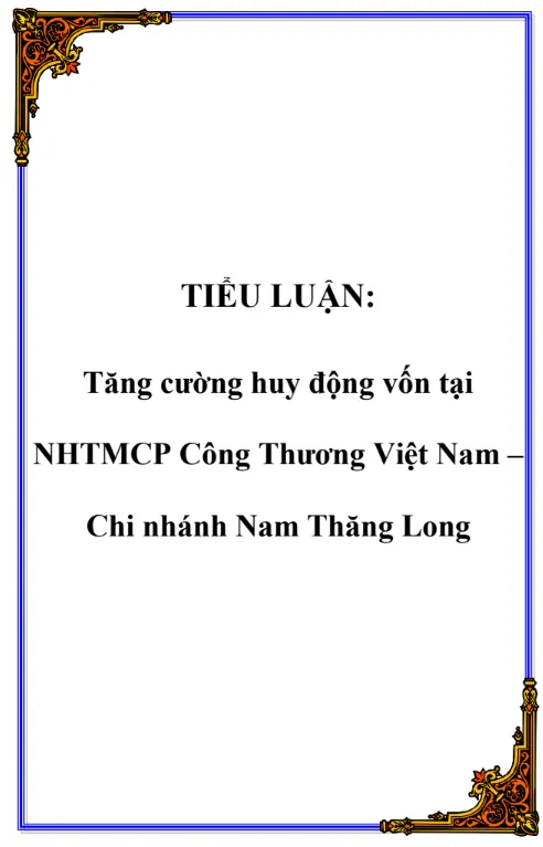 Mẫu đề cương tiểu luận thực trạng huy động vốn tại doanh nghiệp Mẫu đề cương tiểu luận thực trạng huy động vốn tại doanh nghiệp
