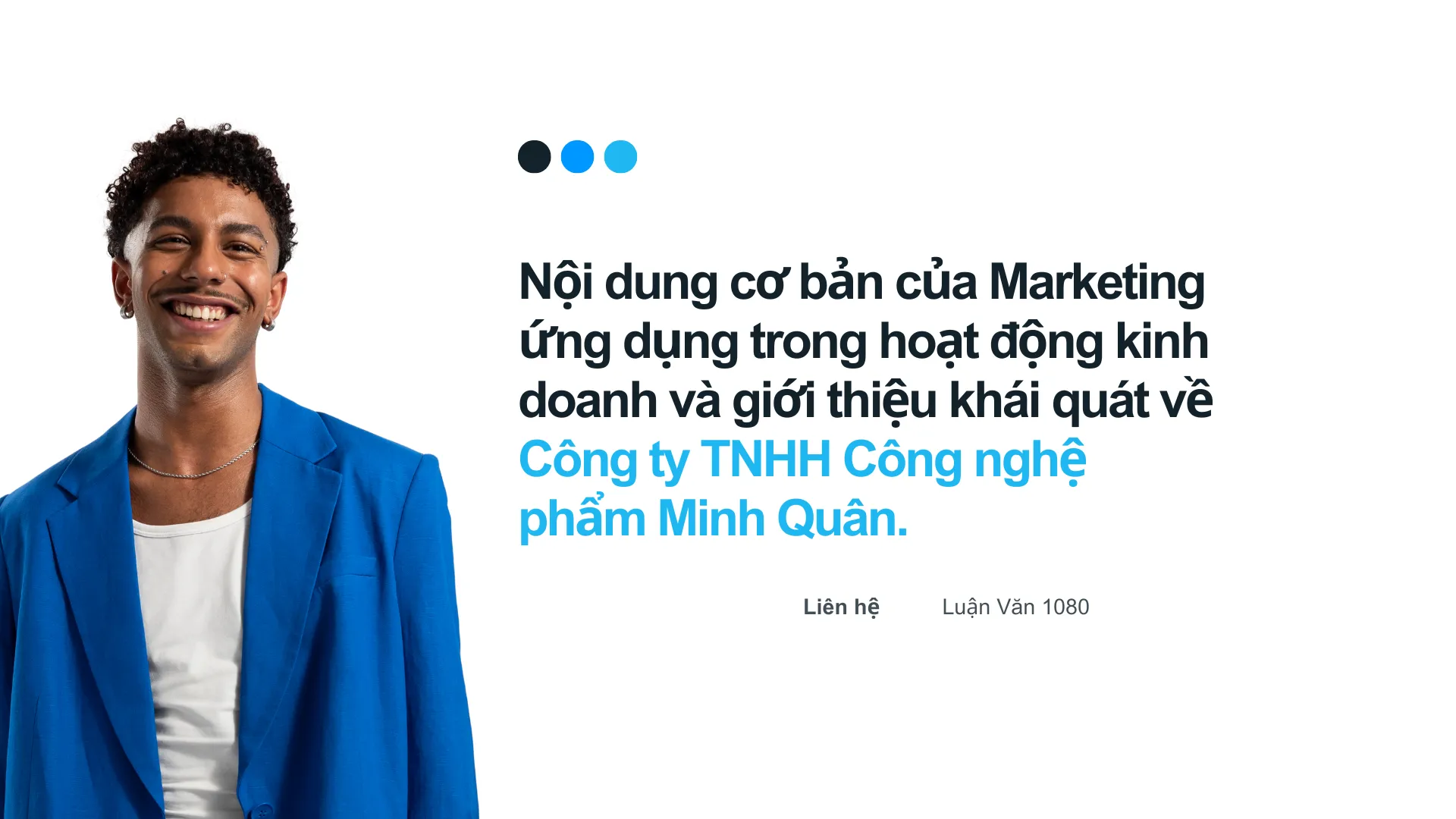 Tiểu luận: Nội dung cơ bản của Marketing ứng dụng trong hoạt động kinh doanh và giới thiệu khái quát về Công ty TNHH Công nghệ phẩm Minh Quân.