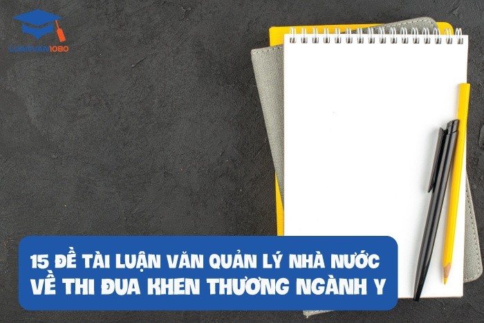 15 đề tài quản lý nhà nước về thi đua khen thưởng ngành y