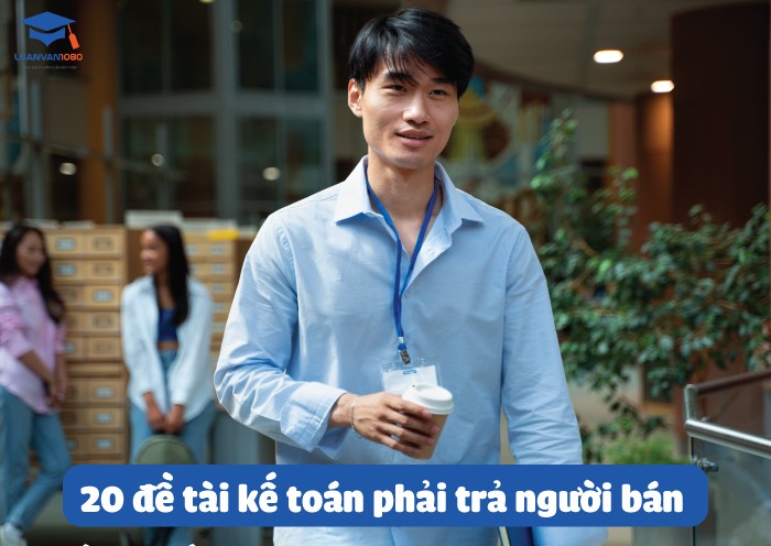 20 đề tài kế toán phải trả người bán 