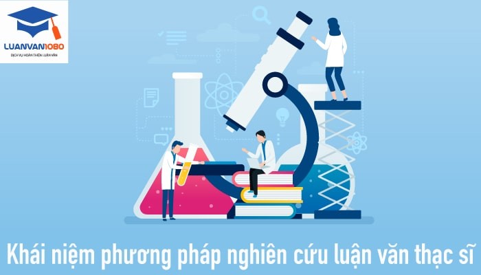Tổng hợp các phương pháp nghiên cứu luận văn thạc sĩ