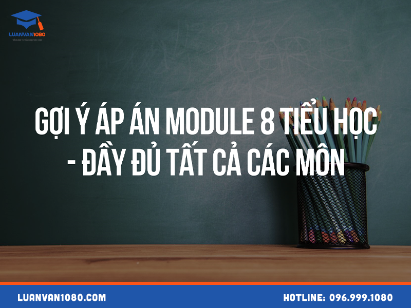 Đáp án tự luận module 8 tiểu học