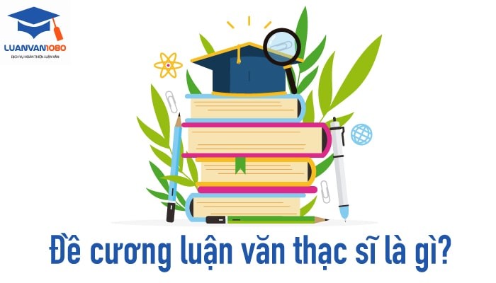 Đề cương luận văn thạc sĩ là gì