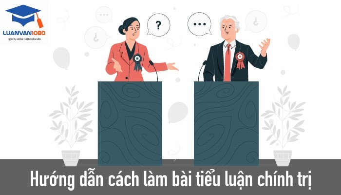 Hướng dẫn cách làm bài tiểu luận chính trị