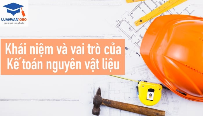 Tìm hiểu về kế toán nguyên vật liệu theo thông tư 200