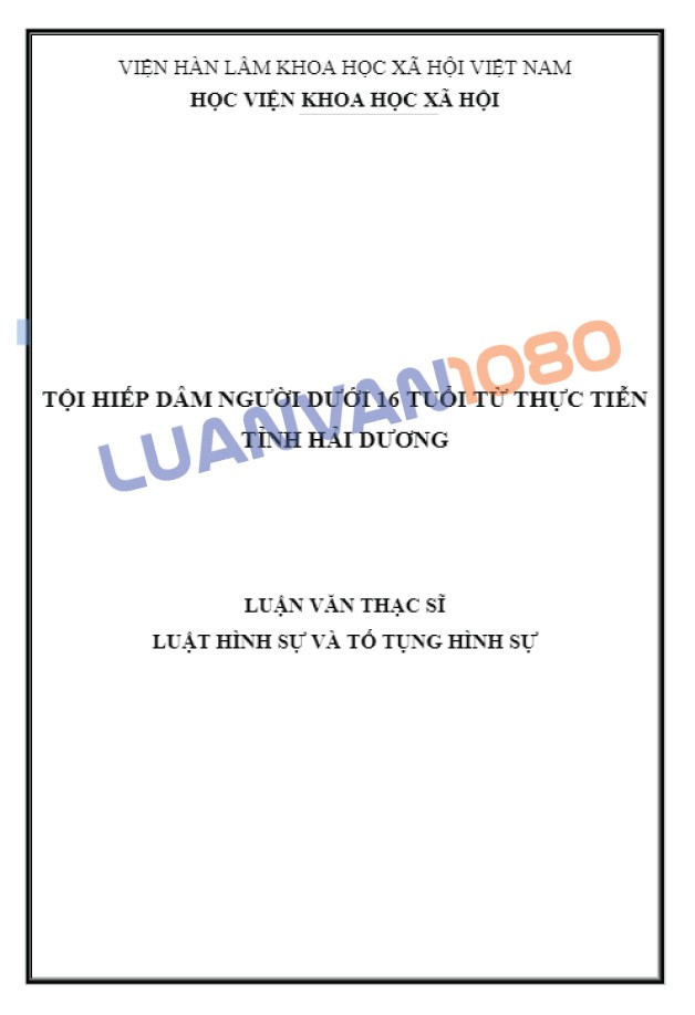 Luận văn thạc sĩ luật hình sự về tội hiếp dâm người dưới 16 tuổi Luận văn thạc sĩ luật hình sự về tội hiếp dâm người dưới 16 tuổi