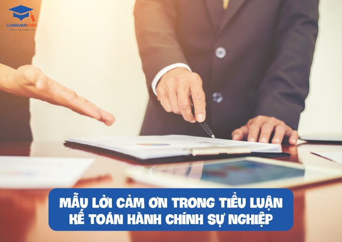 Mẫu lời cảm ơn trong tiểu luận kế toán hành chính sự nghiệp 