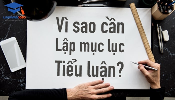 Vì sao cần lập mục lục tiểu luận