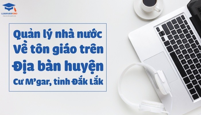 Luận văn quản lý Nhà nước về tôn giáo ở tỉnh Đắk Lắk