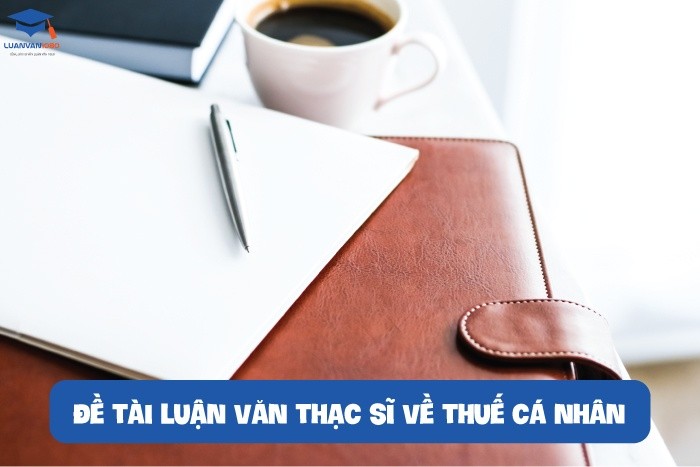 Đề tài luận văn thạc sĩ về thuế cá nhân