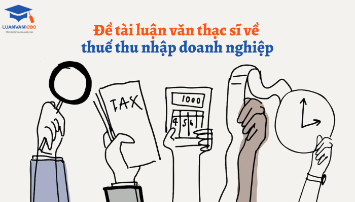 Đề tài luận văn thạc sĩ về thuế TNDN