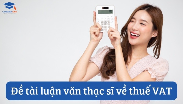 Đề tài luận văn thạc sĩ về thuế VAT