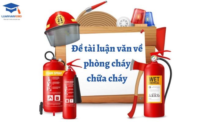 Đề tài luận văn về phòng cháy chữa cháy