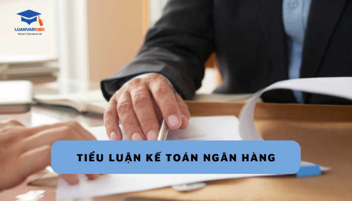 Tiểu luận kế toán ngân hàng 