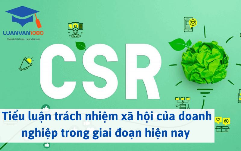 Tiểu luận trách nhiệm xã hội của doanh nghiệp trong giai đoạn hiện nay