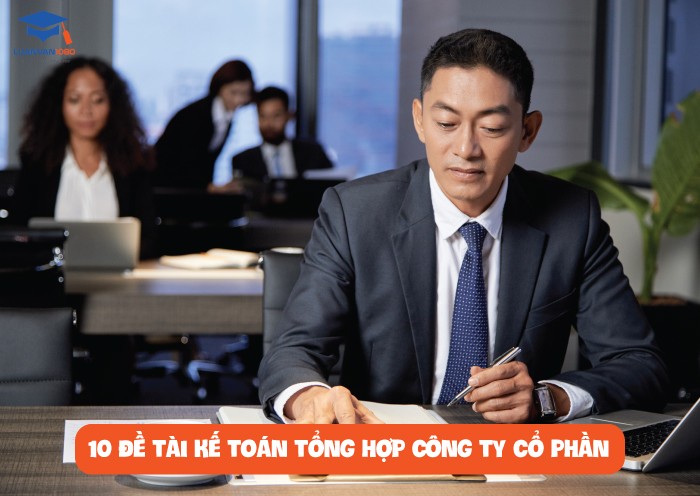 10 đề tài kế toán tổng hợp chi phí sản xuất