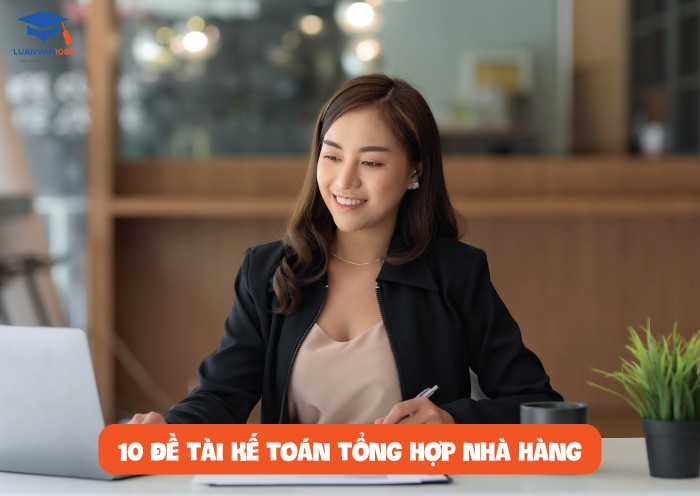 10 đề tài kế toán tổng hợp nhà hàng