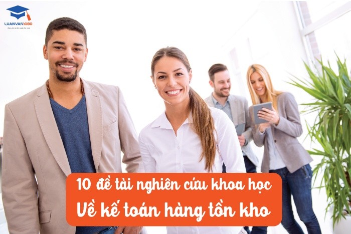Đề tài nghiên cứu khoa học về kế toán hàng tồn kho