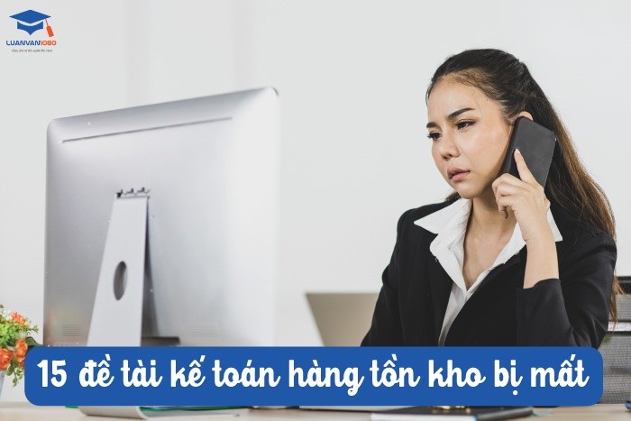 15 đề tài kế toán hàng tồn kho bị mất