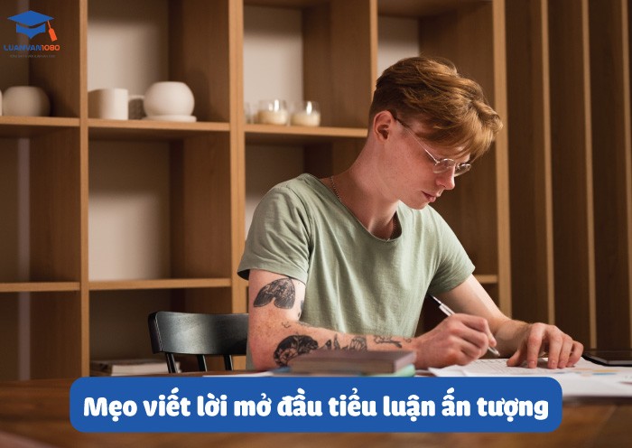 Mẹo viết lời mở đầu tiểu luận ấn tượng