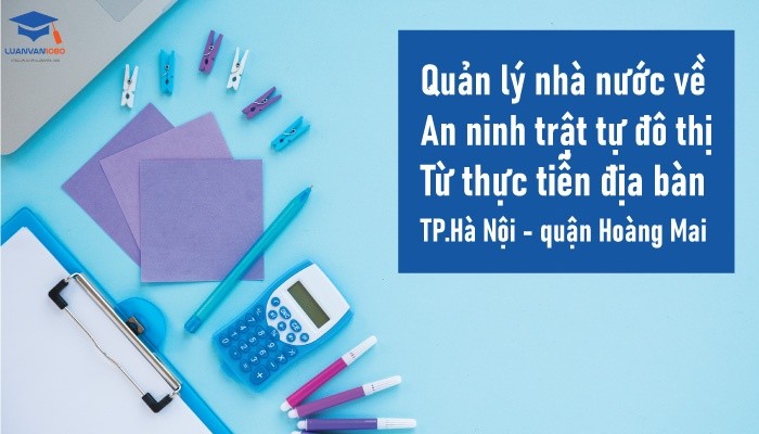Đề tài quản lý nhà nước về an ninh trật tự đô thị thành phố Hà Nội