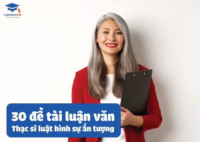 99+ đề tài luận văn thạc sĩ luật hình sự chọn lọc 99+ đề tài luận văn thạc sĩ luật hình sự chọn lọc