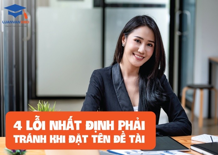 4 lỗi nhất định phải tránh khi đặt tên đề tài 4 lỗi nhất định phải tránh khi đặt tên đề tài