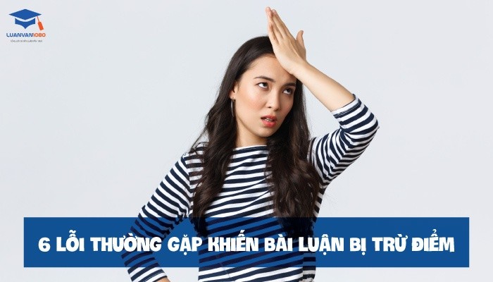 Lỗi thường gặp khiến bài luận bị trừ điểm