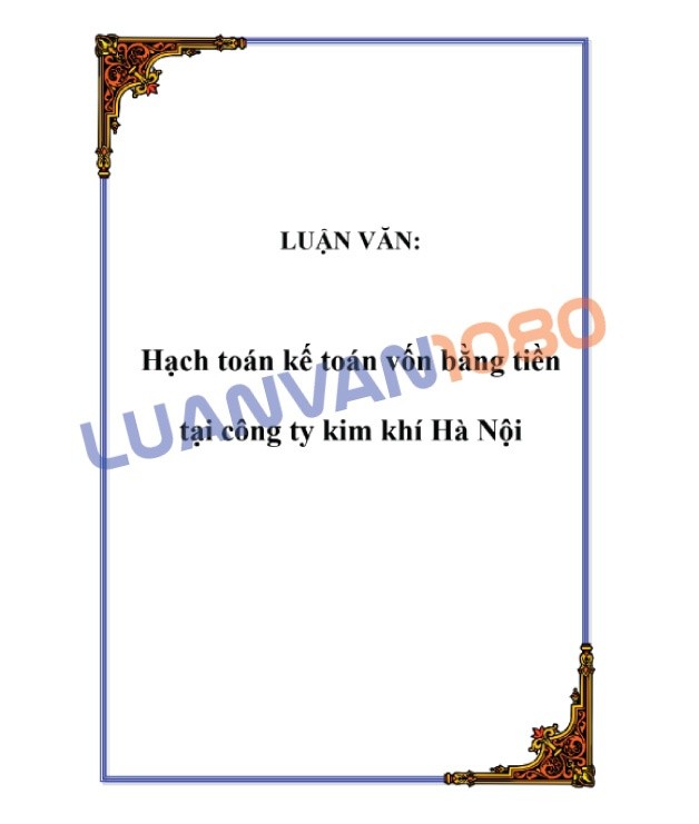 Bài luận kế toán vốn bằng tiền tại Công ty Kim khí Hà Nội Bài luận kế toán vốn bằng tiền tại Công ty Kim khí Hà Nội