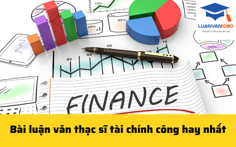 Bài luận văn thạc sĩ tài chính công hay nhất