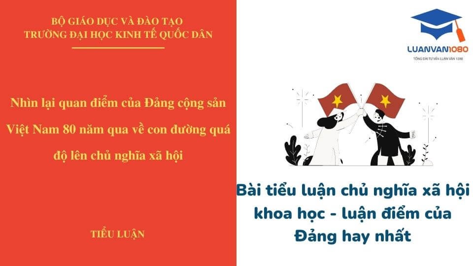 Bài tiểu luận chủ nghĩa xã hội khoa học - luận điểm của Đảng hay nhất