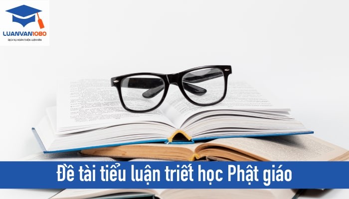 Đề tài tiểu luận triết học Phật giáo