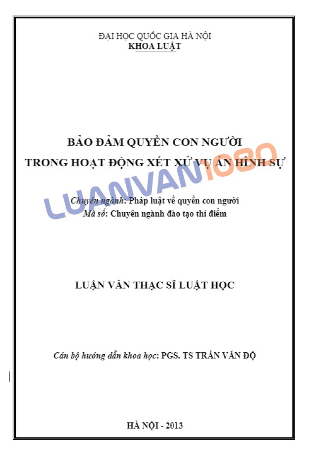 Luận văn về bảo đảm quyền con người trong hoạt động xét xử vụ án hình sự Luận văn về bảo đảm quyền con người trong hoạt động xét xử vụ án hình sự
