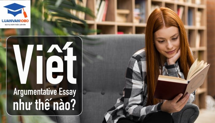 Các bước viết bài argument essay Các bước viết bài argument essay