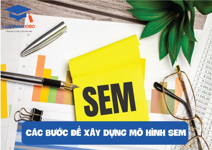 Các bước xây dựng mô hình SEM
