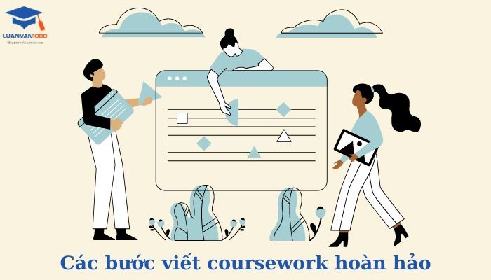Các bước viết coursewowk chi tiết Các bước viết coursewowk chi tiết