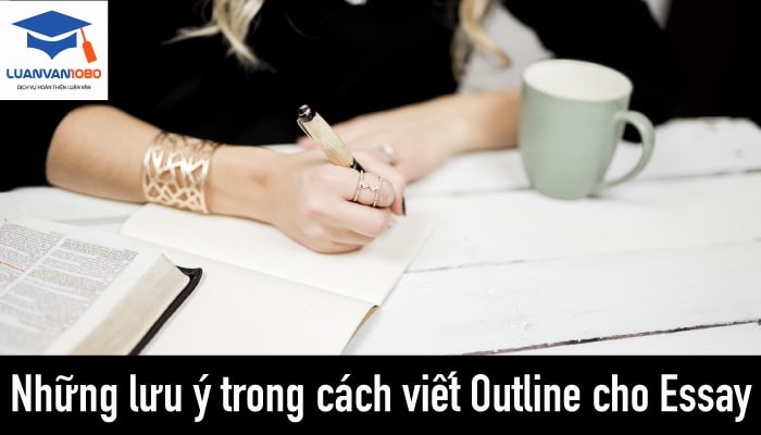 Những lưu ý trong cách viết outline cho essay Những lưu ý trong cách viết outline cho essay