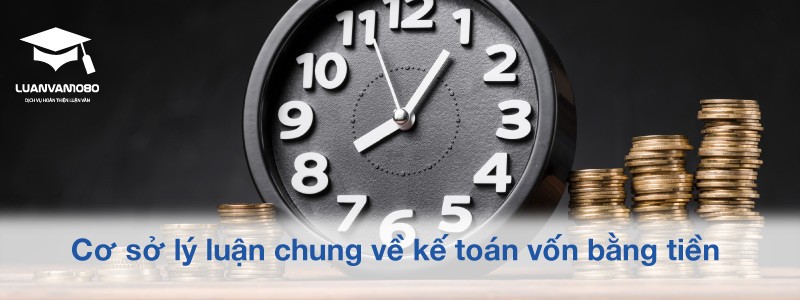 >Giới thiệu chung về các kiến thức về kế toán vốn bằng tiền