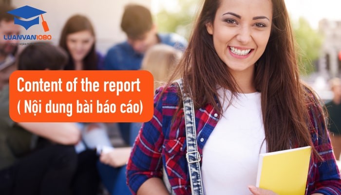 Content of the report trong báo cáo thực tập bằng tiếng anh