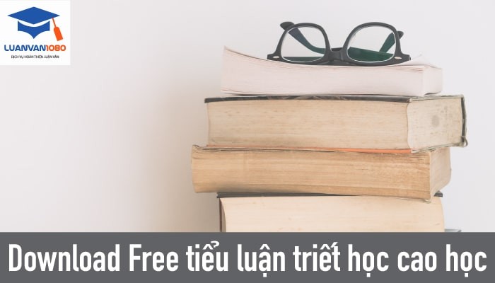 Download mẫu bài tiểu luận triết học cao học
