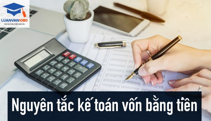 Nguyên tắc kế toán vốn bằng tiền