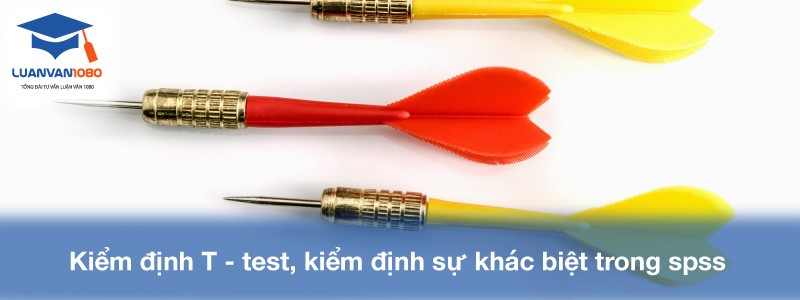 Kiểm định T - test, kiểm định sự khác biệt trong spss
