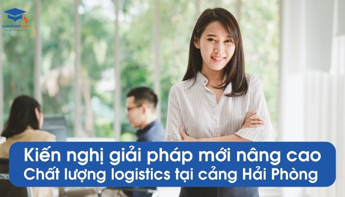 Quản lý nhà nước ngạch chuyên viên logistics tại cảng Hải Phòng