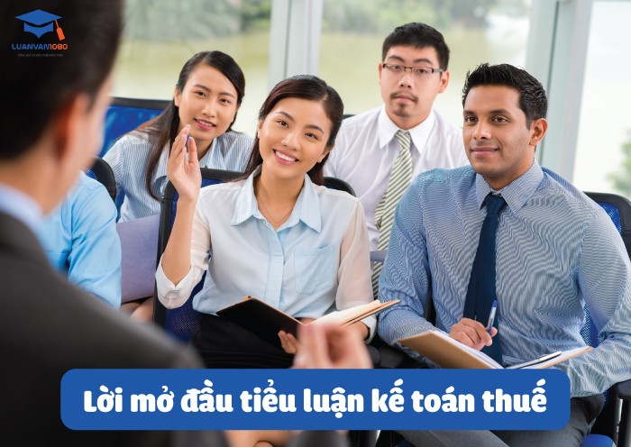 Lời mở đầu tiểu luận kế toán thuế 