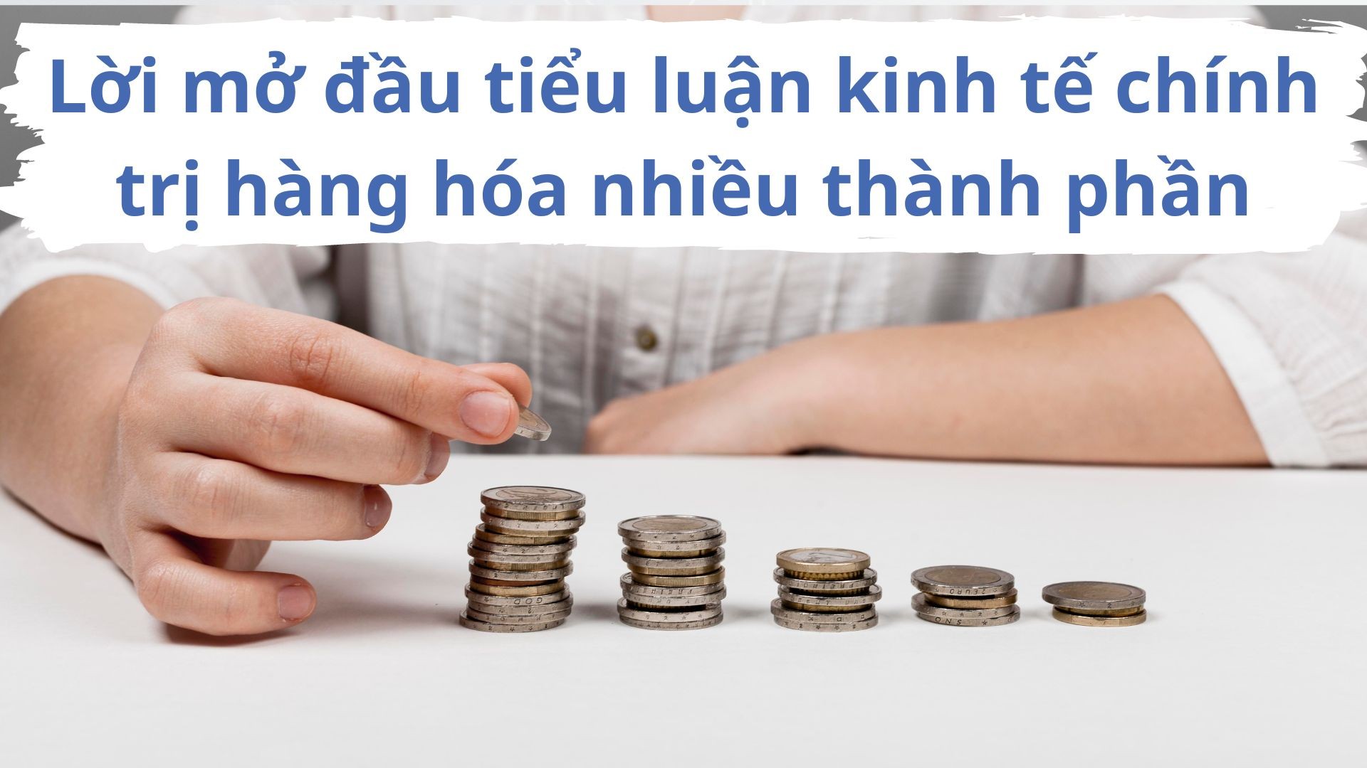 Lời mở đầu tiểu luận kinh tế chính trị hàng hóa nhiều thành phần