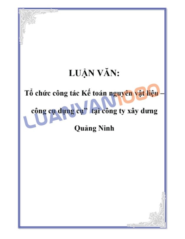 Luận văn kế toán công cụ dụng cụ tại công ty xây dựng Luận văn kế toán công cụ dụng cụ tại công ty xây dựng