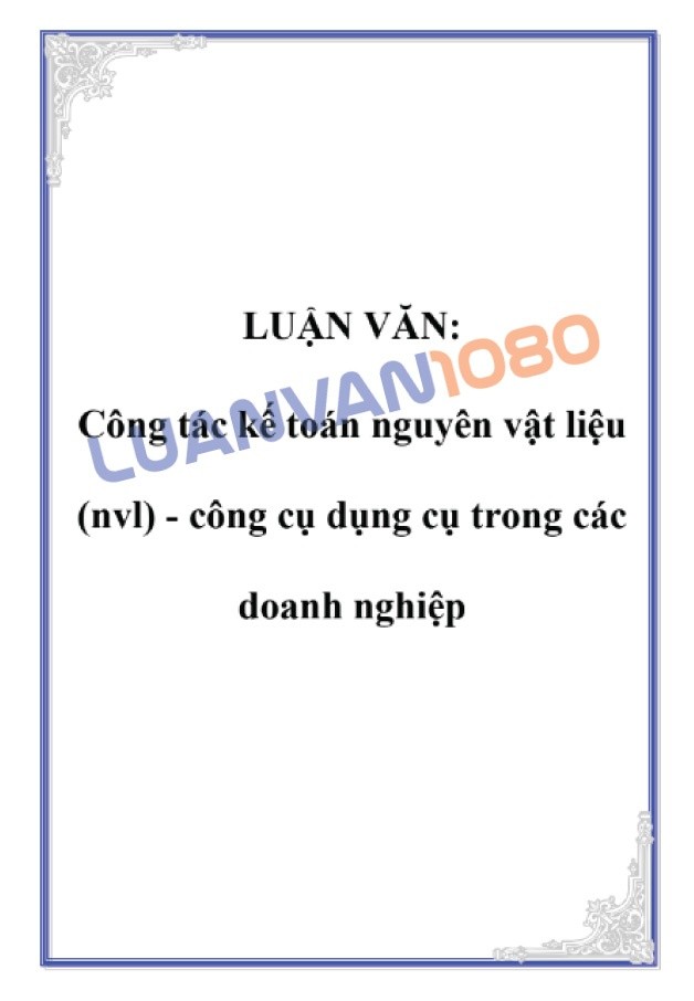 Luận văn kế toán về công cụ dụng cụ trong doanh nghiệp Luận văn kế toán về công cụ dụng cụ trong doanh nghiệp